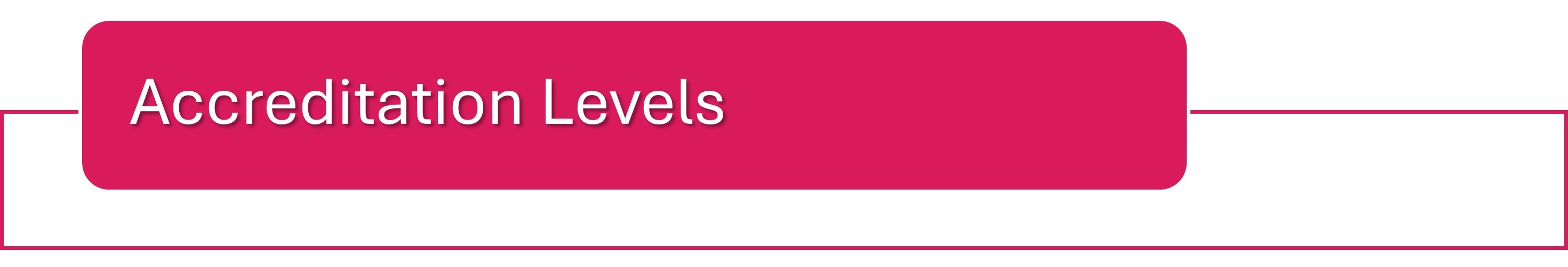 Accreditations Level