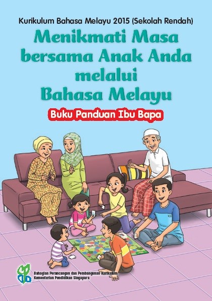 Parents&rsquo; Guide to MTL Curriculum_Malay_Malay Ver