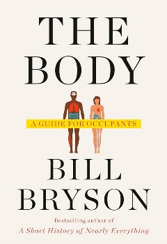 The Body: A Guide For Occupants By Bill Bryson