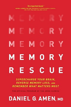 Memory Rescue by Daniel G. Amen, MD